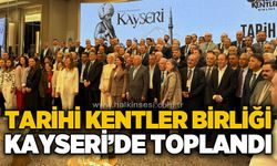 Tarihi Kentler Birliği Kayseri'de toplandı