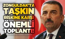 Zonguldak’ta taşkın riskine karşı koordinasyon toplantısı