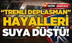 "Trenli deplasman" hayalleri suya düştü