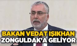 Bakan Vedat Işıkhan 5 Eylül’de Zonguldak’a geliyor