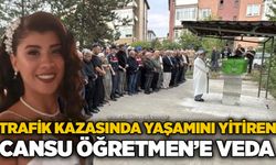 Trafik kazasında yaşamını yitiren Cansu Öğretmen’e veda