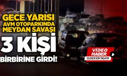 Gece yarısı AVM otoparkında meydan savaşı: 3 kişi birbirine girdi!