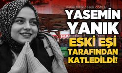 Yasemin Yanık eski eşi tarafından katledildi!