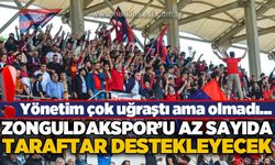 Yönetim çok uğraştı ama olmadı... Zonguldakspor’u az sayıda taraftar destekleyecek!