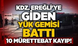 Kdz. Ereğli'ye giden yük gemisi battı!