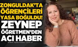 Zonguldak'ta öğrencileri yasa boğuldu: Zeynep Öğretmen kansere yenik düştü