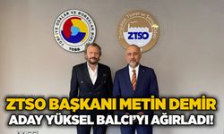 ZTSO Başkanı Metin Demir, aday Yüksel Balcı’yı ağırladı!