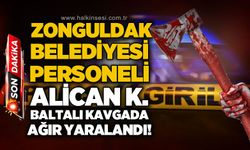Baltalı kavgada Zonguldak Belediyesi personeli ağır yaralandı!