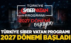 Türkiye Siber Vatan Programı 2027 dönemi başladı