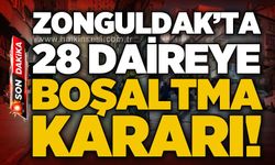 Zonguldak'ta 28 daireye boşaltma kararı!