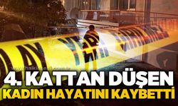Apartmanın 4. katından zemine düşen kadın hayatını kaybetti