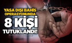 Yasa dışı bahis operasyonunda 8 kişi tutuklandı!