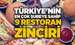 Türkiye'nin en çok şubeye sahip 9 restoran zinciri