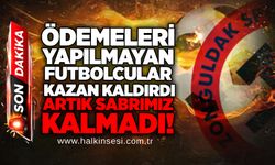 Ödemeleri yapılmayan futbolcular kazan kaldırdı... Artık sabrımız kalmadı!..