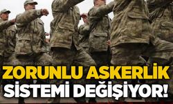 Zorunlu askerlik sistemi değişiyor!