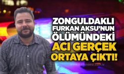 Zonguldaklı Furkan Aksu’nun ölümündeki acı gerçek ortaya çıktı!