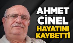 Ahmet Cinel hayatını kaybetti