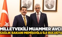 Milletvekili Muammer Avcı TBMM'de Sağlık Bakanı Memişoğlu ile buluştu
