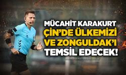 Mücahit Karakurt, Çin’de Ülkemizi ve Zonguldak’ı temsil edecek!