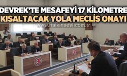 Devrek'te mesafeyi 17 kilometre kısaltacak yola meclis onayı!