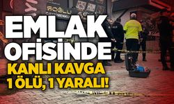 Emlak ofisinde kanlı kavga: 1 ölü, 1 yaralı!