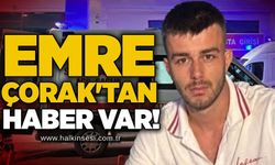 Emre Çorak'tan haber var!