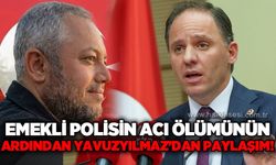 Yavuzyılmaz’dan Emekli Polis Baskın Pekmen’in ölümü sonrası dikkat çeken açıklama!