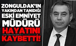 Kdz. Ereğli Eski Emniyet Müdürü Ünal Şahin hayatını kaybetti!