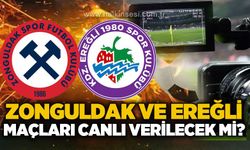 Zonguldak ve Ereğli maçları canlı verilecek mi?