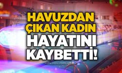 Havuzdan çıkan kadın hayatını kaybetti!
