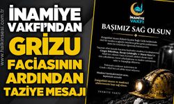 İnamiye Vakfı'ndan maden faciasında hayatını kaybeden işçiler için taziye mesajı