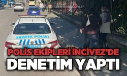Polis ekipleri İncivez'de denetim yaptı