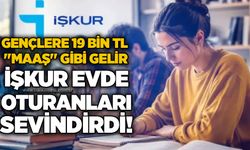 Gençlere 19 bin TL "maaş" gibi gelir: İŞKUR evde oturanları sevindirdi!