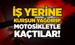 İş yerine kurşun yağdırıp motosikletle kaçtılar!