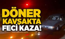 Döner kavşakta feci kaza!