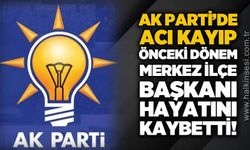 Eski Adalet Bakanı Yılmaz Tunç duyurdu: AK Parti Önceki Dönem Merkez İlçe Başkanı hayatını kaybetti