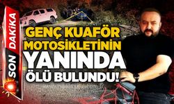 Genç kuaför motosikletinin yanında ölü bulundu!