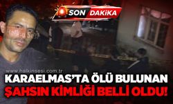 Karaelmas'ta evinde ölü bulunan şahsın kimliği belli oldu!