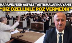 Necdet Karaveli'den asfalt tartışmalarına yanıt: Biz özellikle poz vermedik!