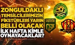 Zonguldaklı temsilcilerimizin fikstürleri yarın belli olacak ilk hafta kimle oynacaklar?