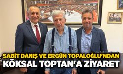 Sabit Danış ve Ergün Topaloğlu'ndan Köksal Toptan'a ziyaret