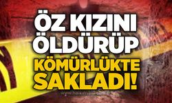 Öz kızını öldürüp kömürlükte sakladı!