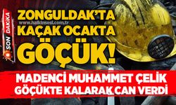 Zonguldak'ta kaçak ocakta göçük: Muhammet Çelik isimli madenci yaşamını yitirdi!