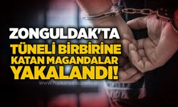 Zonguldak'ta tüneli birbirine katan magandalar yakalandı!