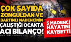 Zonguldak ve Bartınlı madencilerin de çalıştığı ocaktan acı haber: 5 madencinin cansız bedenine ulaşıldı
