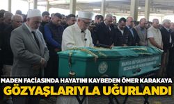 Maden faciasında hayatını kaybeden Ömer Karakaya gözyaşlarıyla uğurlandı