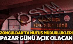 KPSS Ön Lisans adayları dikkat! Zonguldak’ta iki nüfus müdürlüğü pazar günü açık olacak