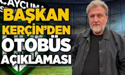 Başkan Şenan Kerçin'den otobüs açıklaması!