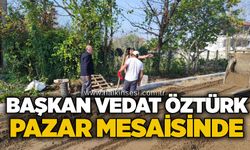 Başkan Vedat Öztürk pazar mesaisinde