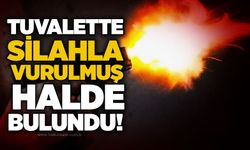 Tuvalette silahla vurulmuş halde bulundu!